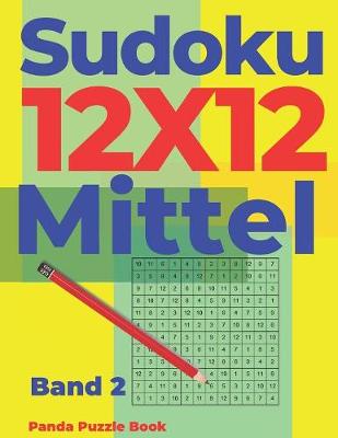 Cover of Sudoku 12x12 Mittel - Band 2