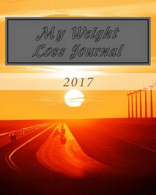 Book cover for My Weight Loss Journal 2017