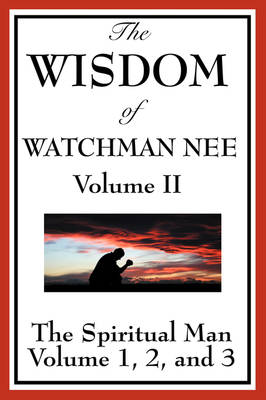 Book cover for The Wisdom of Watchman Nee Volume II, the Spiritual Man