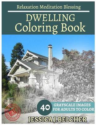 Book cover for Dwelling Coloring Book for Adults Relaxation Meditation Blessing