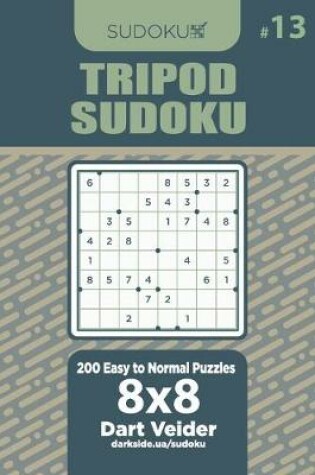 Cover of Tripod Sudoku - 200 Easy to Normal Puzzles 8x8 (Volume 13)