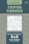 Book cover for Tripod Sudoku - 200 Easy to Normal Puzzles 8x8 (Volume 13)
