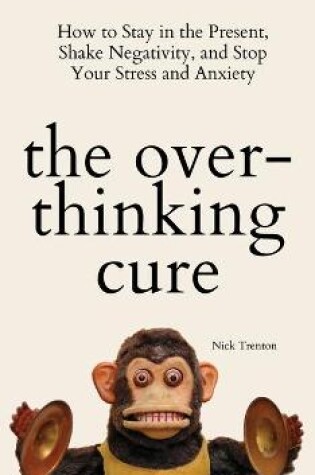 Cover of The Overthinking Cure