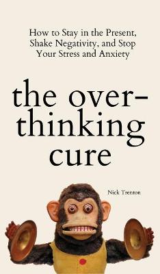 Book cover for The Overthinking Cure