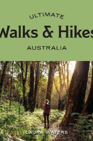 Cover of Ultimate Walks & Hikes: Australia