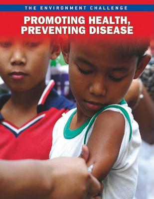 Book cover for Promoting Health, Preventing Disease (the Environment Challenge)