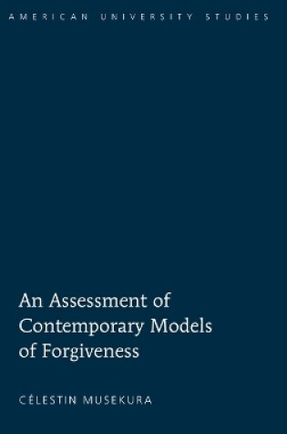 Cover of An Assessment of Contemporary Models of Forgiveness