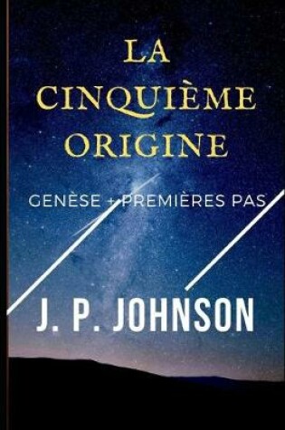 Cover of La Cinquieme Origine. Genesi + Premieres pas.