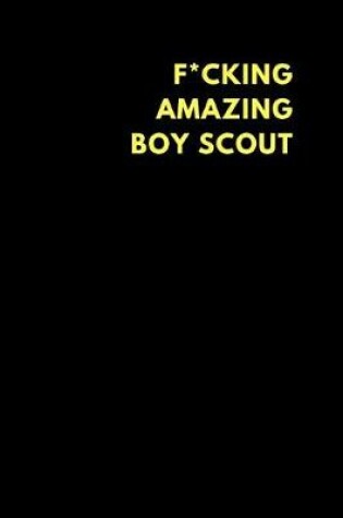 Cover of F*cking Amazing Boy Scout