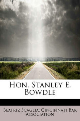 Cover of Hon. Stanley E. Bowdle