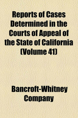 Cover of Reports of Cases Determined in the Courts of Appeal of the State of California (Volume 41)