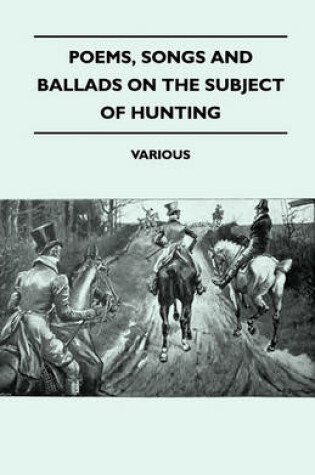 Cover of Poems, Songs And Ballads On The Subject Of Hunting