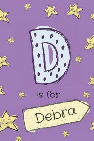 Cover of D is for Debra