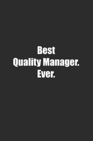 Cover of Best Quality Manager. Ever.