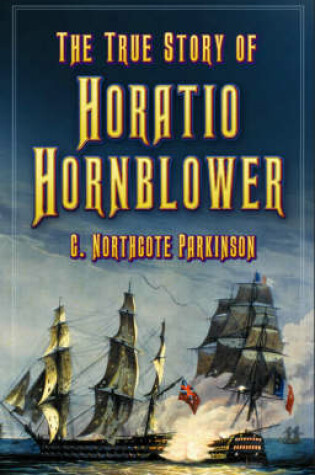 Cover of True Story of Horatio Hornblower