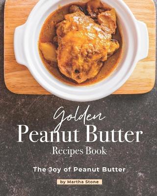 Book cover for Golden Peanut Butter Recipes Book