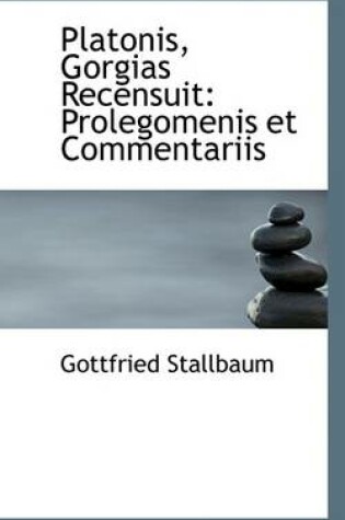 Cover of Platonis, Gorgias Recensuit