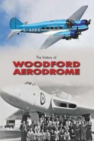 Cover of The History of Woodford Aerodrome