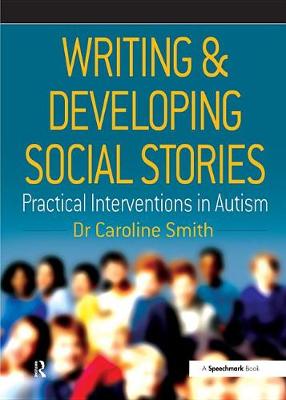 Book cover for Writing and Developing Social Stories