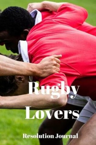 Cover of Rugby Lovers Resolution Journal