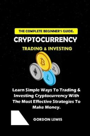 Cover of CRYPTOCURRENCY The Complete Guide