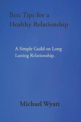 Book cover for Best Tips for a Healthy Relationship