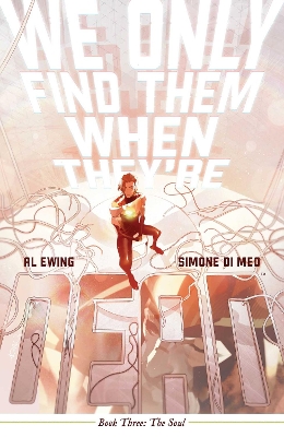 Book cover for We Only Find Them When They're Dead Vol. 3