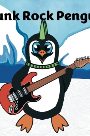 Cover of Punk Rock Penguin