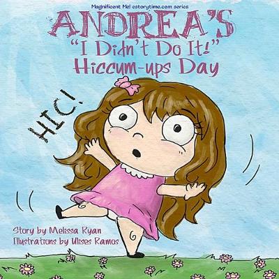 Book cover for Andrea's "I Didn't Do It!" Hiccum-ups Day