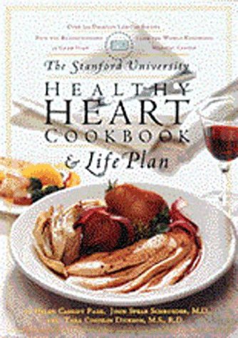 Book cover for The Stanford University Healthy Heart Cookbook and Life Plan