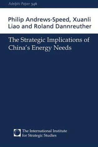Cover of The Strategic Implications of China's Energy Needs