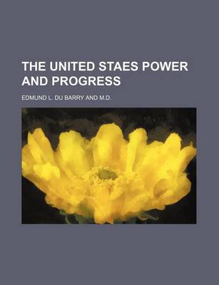 Book cover for The United Staes Power and Progress