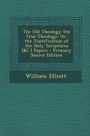 Cover of The Old Theology the True Theology