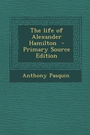 Cover of The Life of Alexander Hamilton