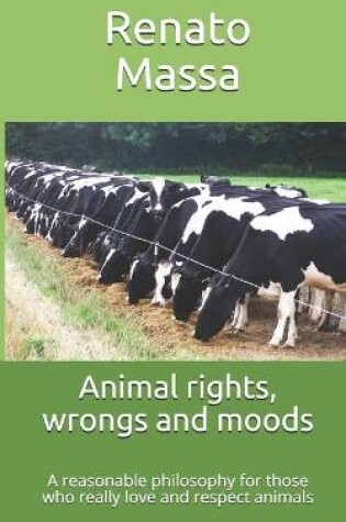 Cover of Animal rights, wrongs and moods