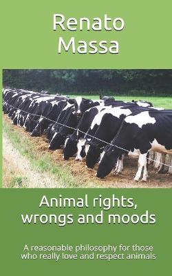 Book cover for Animal rights, wrongs and moods