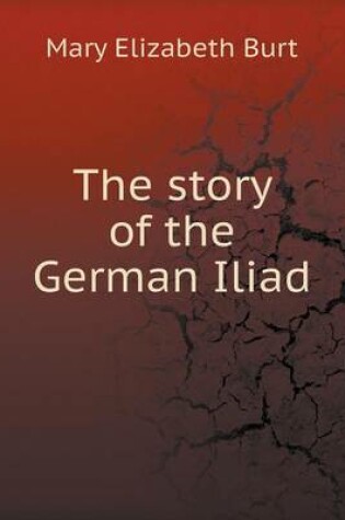 Cover of The story of the German Iliad