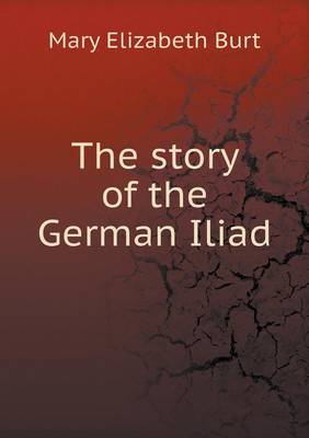Book cover for The story of the German Iliad