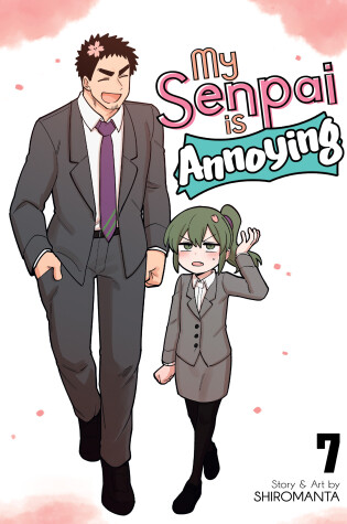 Cover of My Senpai is Annoying Vol. 7