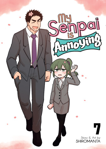 Book cover for My Senpai is Annoying Vol. 7