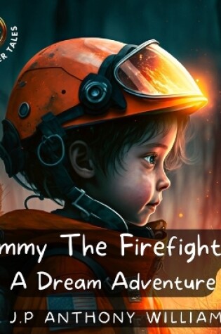 Cover of Jimmy The Firefighter