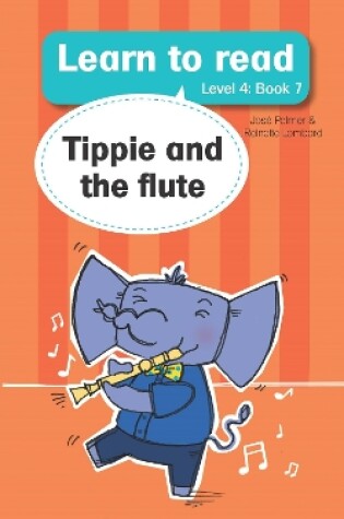 Cover of Learn to read (Level 4 Book 7): Tippie and the flute