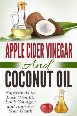 Book cover for Apple Cider Vinegar and Coconut Oil