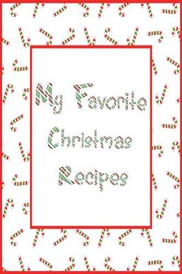 Book cover for My Favorite Christmas Recipes