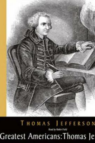 Cover of The Greatest Americans Series: Thomas Jefferson