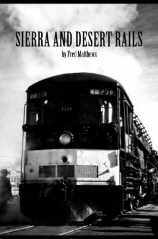 Cover of Sierra and Desert Rails''