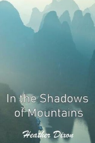 Cover of In the Shadows of Mountains