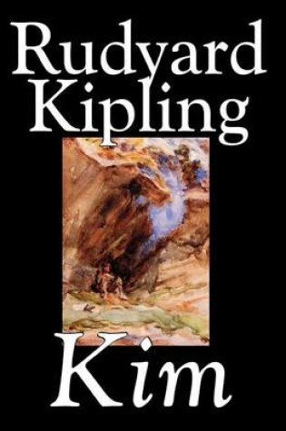 Cover of Kim by Rudyard Kipling, Fiction, Literary