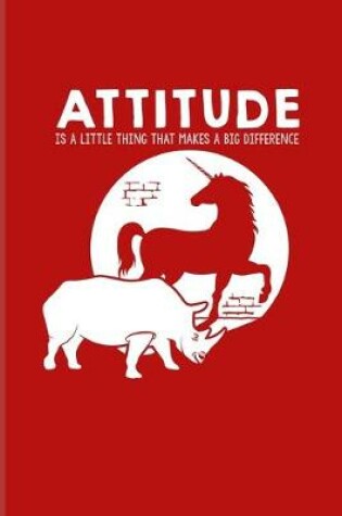 Cover of Attitude Is A Little Thing That Makes A Big Difference