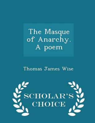 Book cover for The Masque of Anarchy. a Poem - Scholar's Choice Edition
